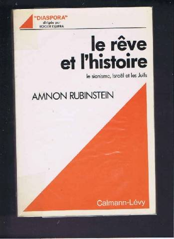 Le Rêve et l'histoire : le sionisme, Israël et les Juifs