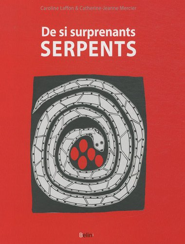 De si surprenants serpents
