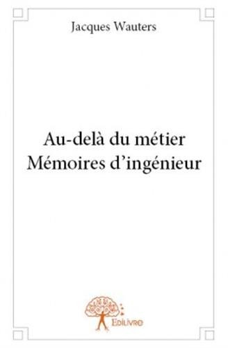 au-delà du métier mémoires d'ingénieur