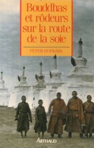Bouddhas et rôdeurs sur la route de la soie