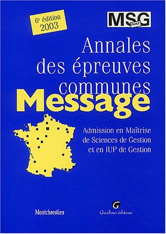 Annales des épreuves communes, Message : admission en maîtrise de sciences de gestion et en IUP de g
