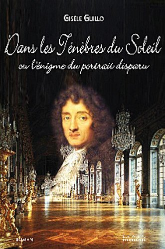 Dans les ténèbres du Soleil ou L'origine du portrait disparu
