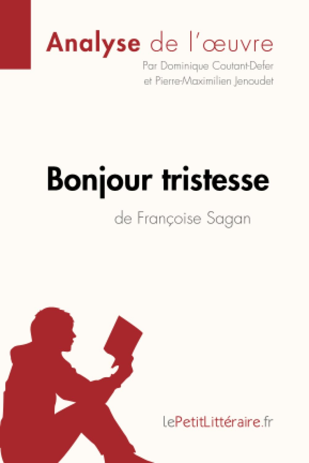 Bonjour tristesse de Françoise Sagan (Analyse de l'oeuvre) : Analyse complète et résumé détaillé de 
