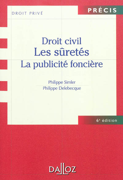 Droit civil : les sûretés, la publicité foncière