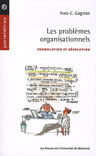 Les problèmes organisationnels : formulation et résolution
