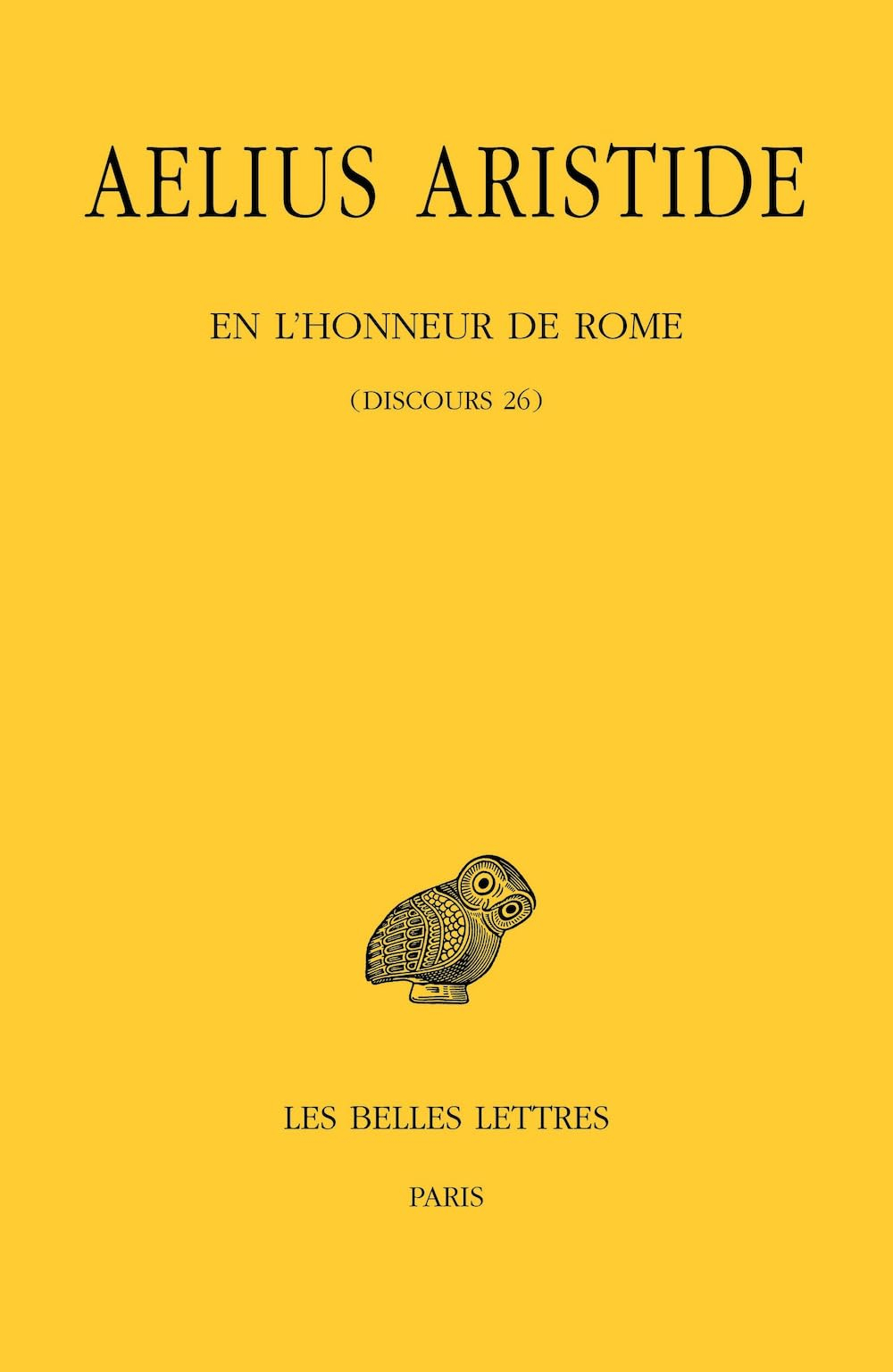 Discours. Vol. 26. En l'honneur de Rome