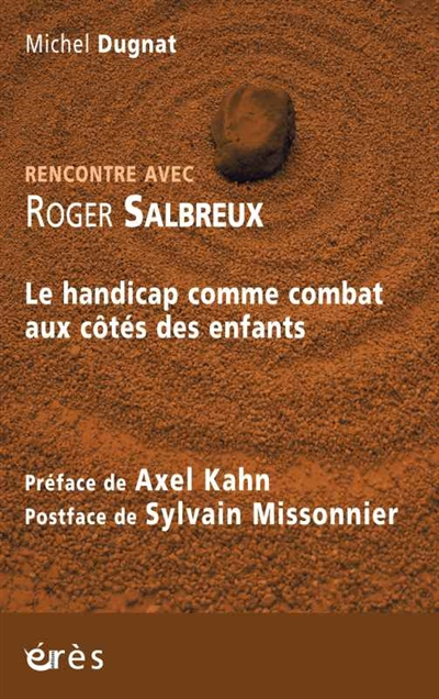 Rencontre avec Roger Salbreux : le handicap comme combat aux côtés des enfants