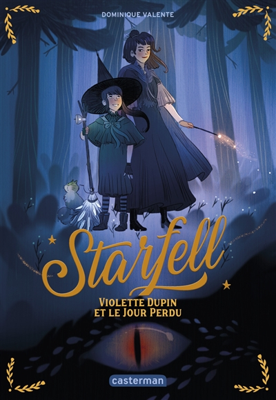 Starfell. Vol. 1. Violette Dupin et le jour perdu