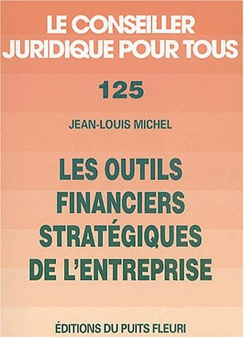 Les outils financiers stratégiques de l'entreprise