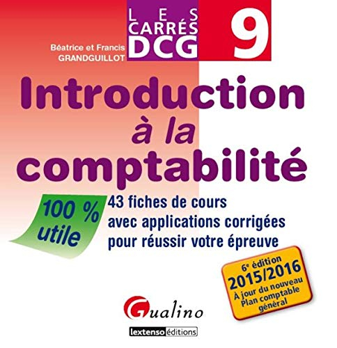 Introduction à la comptabilité : 43 fiches de cours avec applications corrigées pour réussir votre é