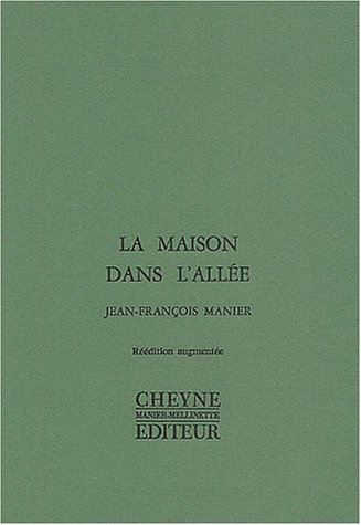 La maison dans l'allée. Comme la terre que le dégel nous rend. Passants du peu