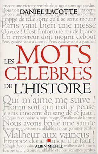 Les mots célèbres de l'histoire