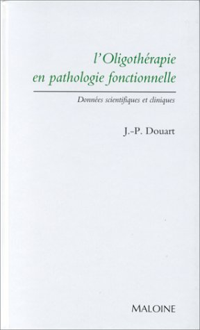 L'Oligothérapie en pathologie fonctionnelle : donnée scientifiques et cliniques