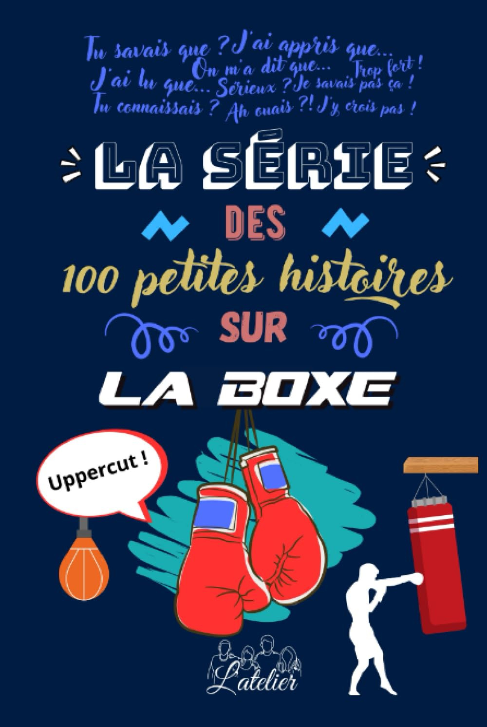 La série des 100 petites histoires sur - La Boxe