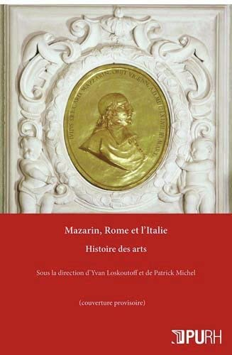 Mazarin, Rome et l'Italie. Vol. 2. Histoire des arts