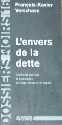 L'envers de la dette : criminalité politique et économique au Congo-Brazza et en Angola