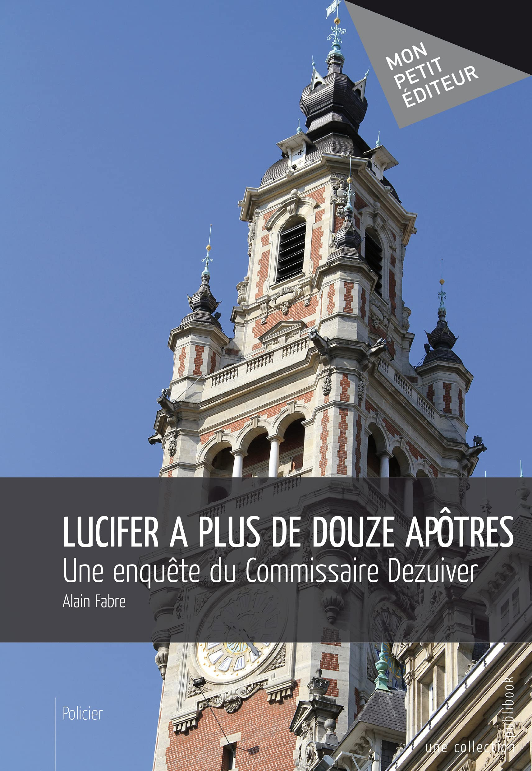 Lucifer a plus de douze apôtres: Une enquête du commissaire Dezuiver