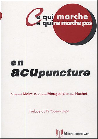 Ce qui marche, ce qui ne marche pas en acupuncture