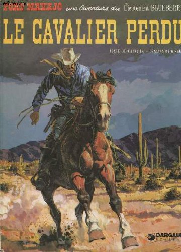 fort navajo une aventure du lieutenant blueberry, le cavalier perdu