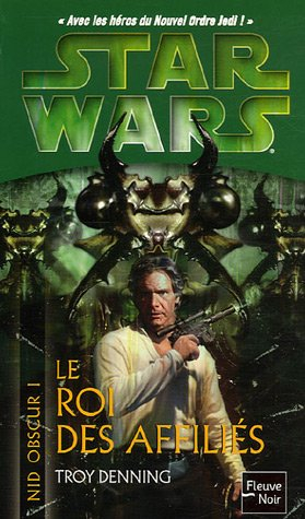Nid obscur. Vol. 1. Le roi des Affiliés