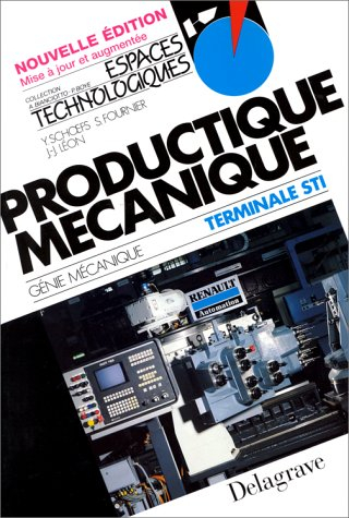 Productique mécanique Terminale STI : livre de l'élève