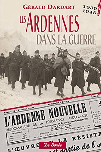 Les Ardennes dans la guerre : 1939-1945