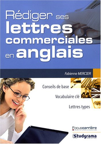 Rédiger ses lettres commerciales en anglais : conseils de base, vocabulaire clé, lettres types