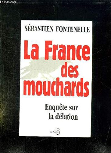 La France des mouchards : enquête sur la délation