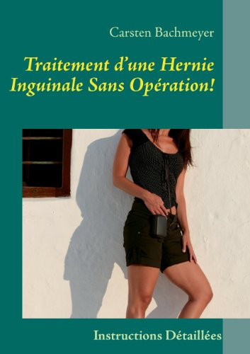 traitement d'une hernie inguinale sans operation!