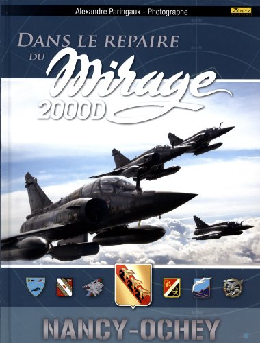 Dans le repaire du Mirage 2000 D : Nancy-Ochey