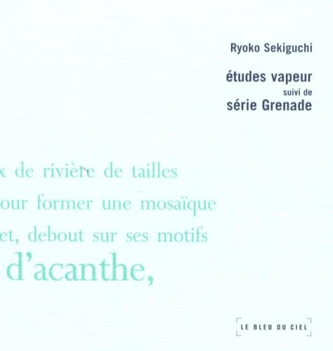 Etudes vapeur. Série Grenade