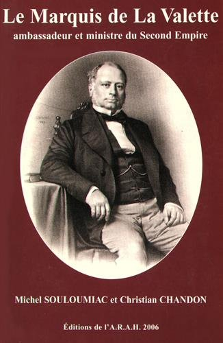 Le Marquis de La Valette : Ambassadeur et ministre du Second Empire