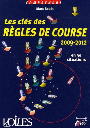 Les clés des règles de course 2009-2012 : en 30 situations