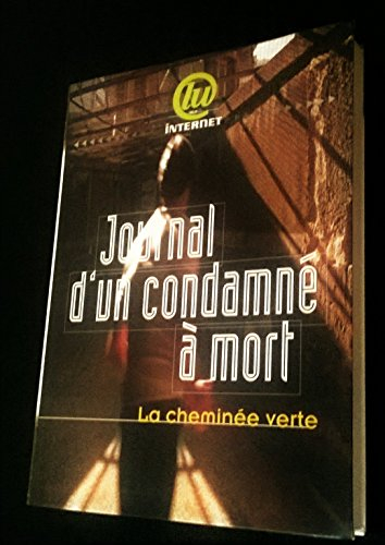 journal d'un condamné à mort - la cheminée verte