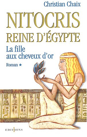 Nitocris, reine d'Egypte. Vol. 1. La fille aux cheveux d'or