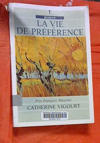 La vie de préférence (Roman)