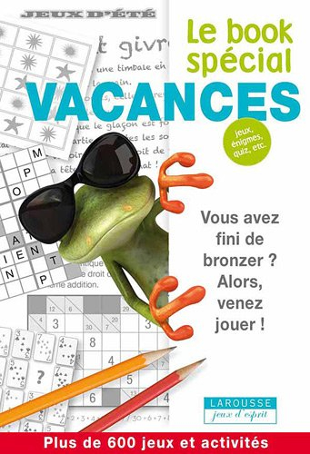 Le book spécial vacances : jeux, énigmes, quiz, etc.