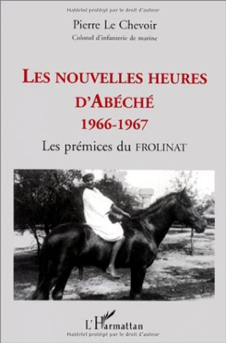 Les nouvelles heures d'Abéché, 1966-1967 : les prémices du Frolinat