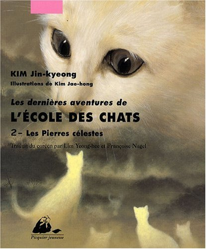 Les dernières aventures de l'école des chats. Vol. 2. Les pierres célestes