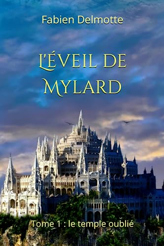 L'éveil de Mylard: Tome 1 : le temple oublié