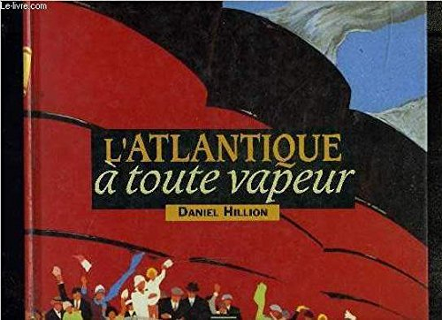 L'Atlantique à toute vapeur : l'épopée du Ruban bleu