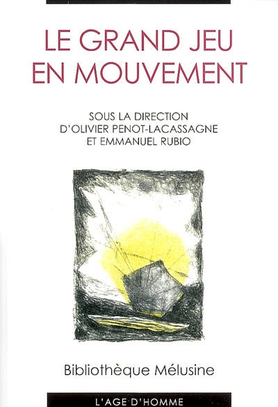 Le Grand Jeu en mouvement : actes du colloque de Reims