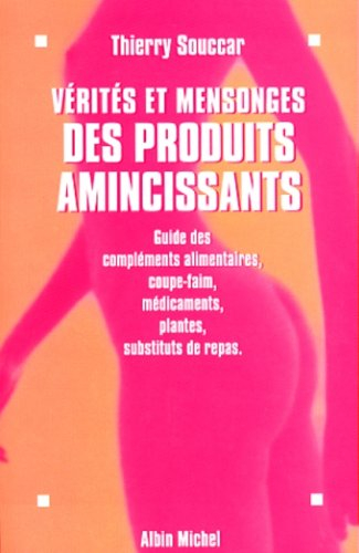 Vérités et mensonges des produits amincissants