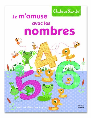 Je m'amuse avec les nombres : les nombres pas à pas...