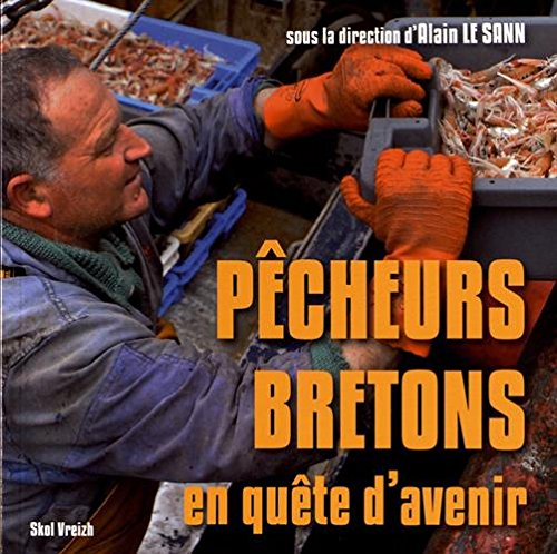 Pêcheurs bretons en quête d'avenir