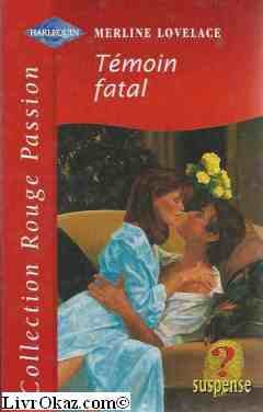 témoin fatal (collection rouge passion)