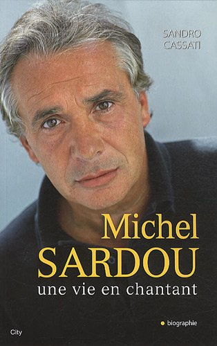 Michel Sardou : une vie en chantant