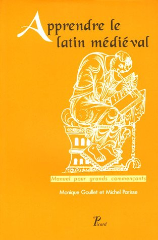 Apprendre le latin médiéval : manuel pour grands commençants