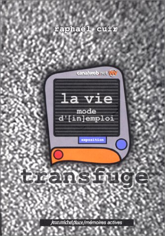 Transfuge : la vie, mode d'(in)emploi