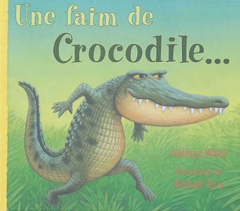 Une faim de crocodile...